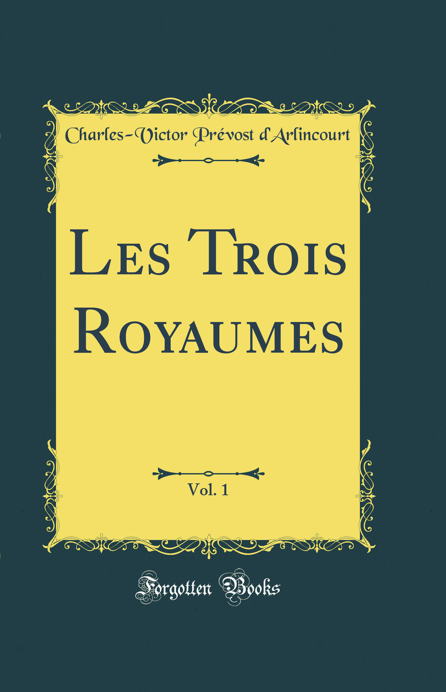 Les Trois Royaumes, Vol. 1 (Classic Reprint)