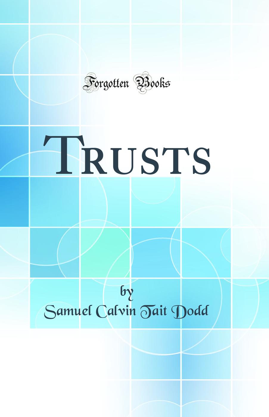 Trusts (Classic Reprint)