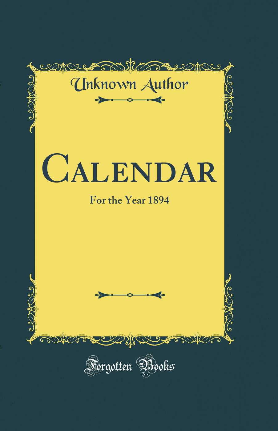 Calendar: For the Year 1894 (Classic Reprint)