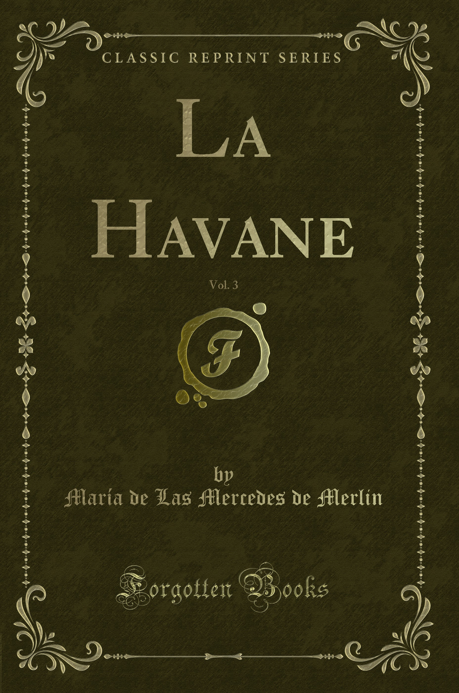 La Havane, Vol. 3 (Classic Reprint)