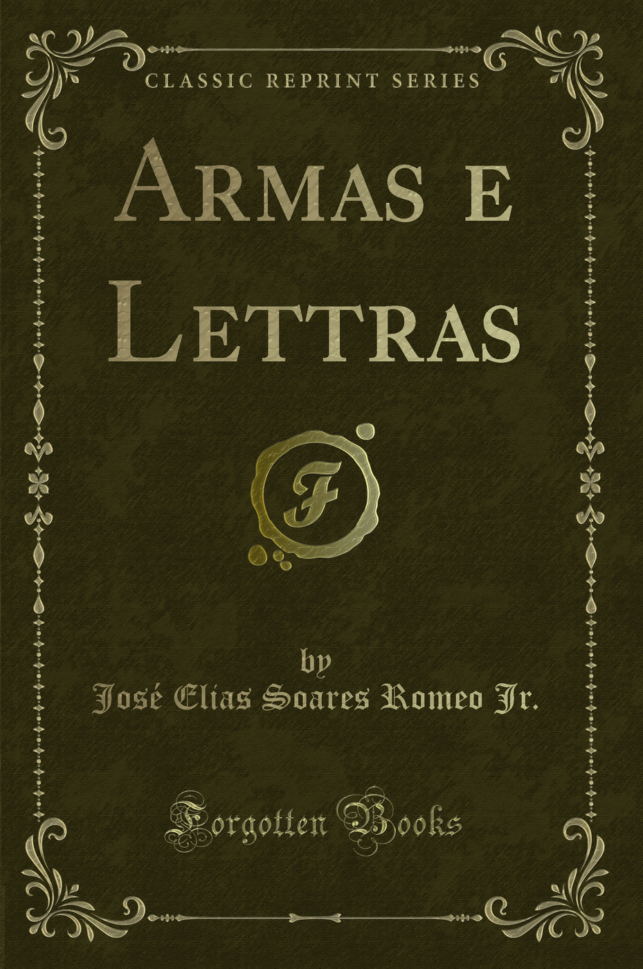 Armas e Lettras (Classic Reprint)