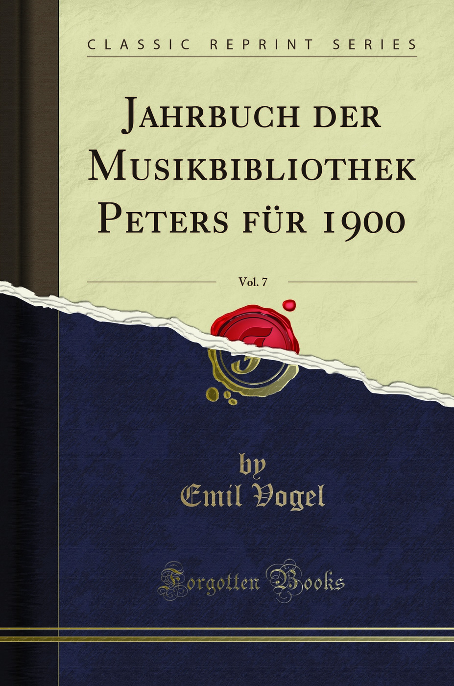 Jahrbuch der Musikbibliothek Peters für 1900, Vol. 7 (Classic Reprint)
