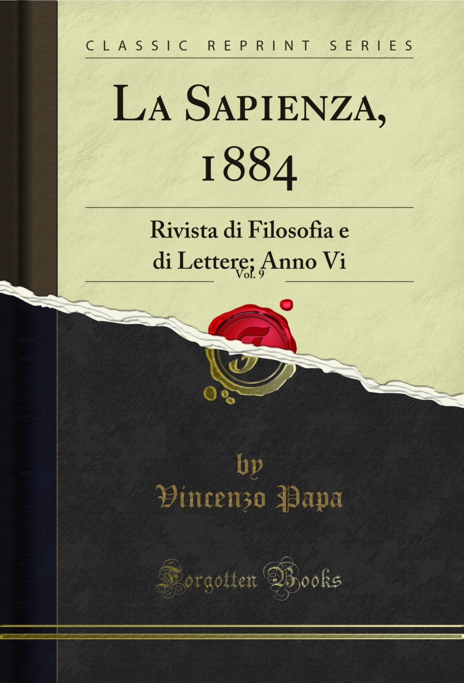 La Sapienza, 1884, Vol. 9: Rivista di Filosofia e di Lettere; Anno Vi (Classic Reprint)