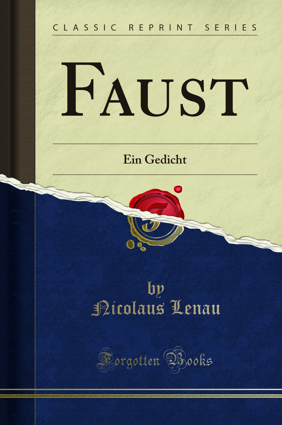 Faust: Ein Gedicht (Classic Reprint)