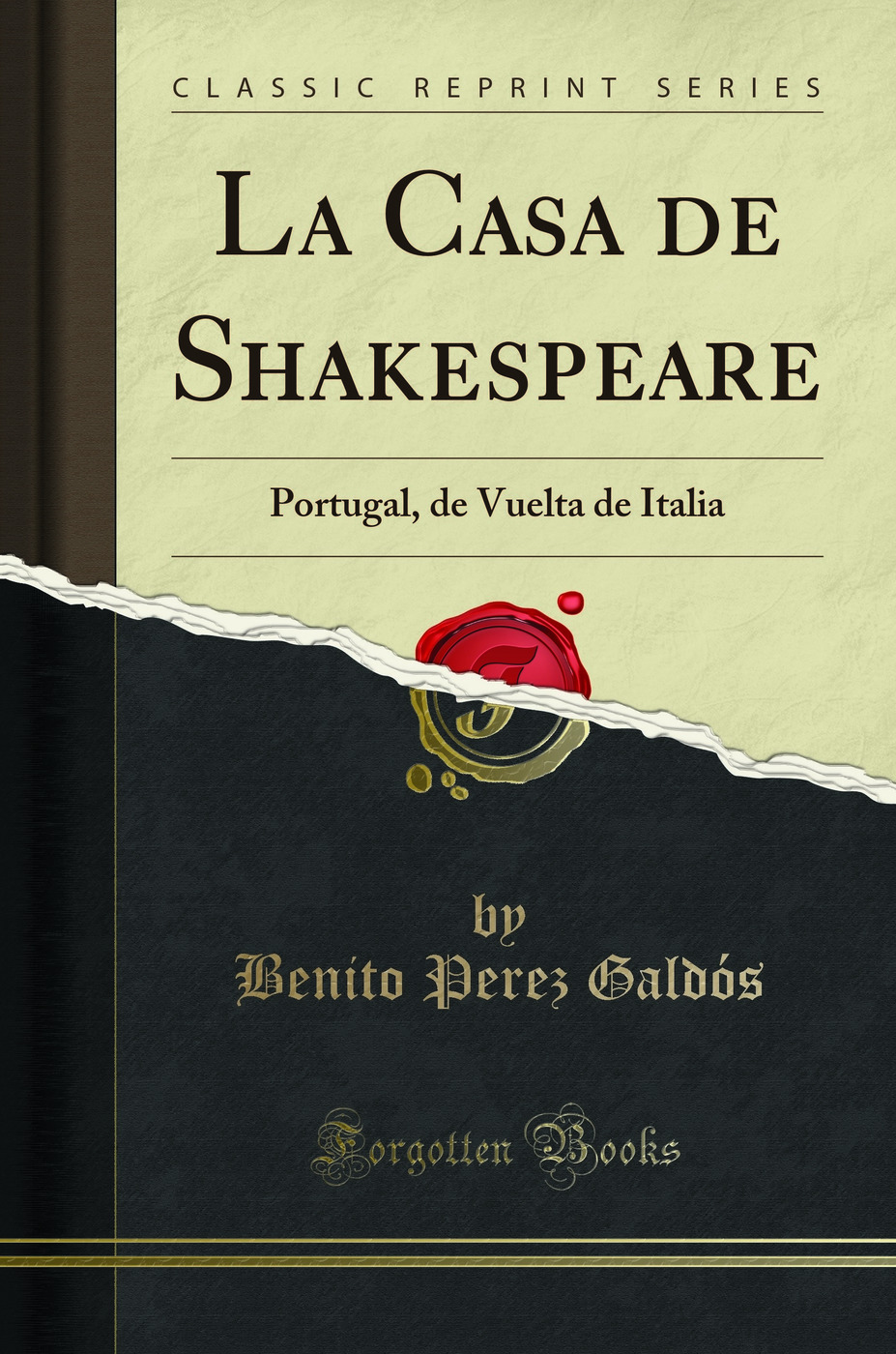 La Casa de Shakespeare: Portugal, de Vuelta de Italia (Classic Reprint)