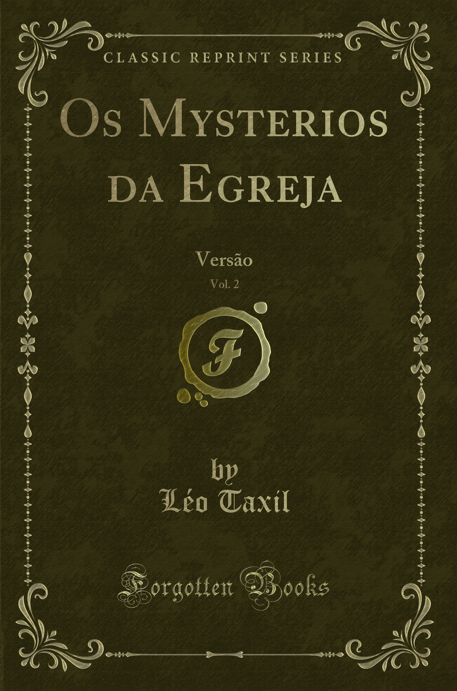 Os Mysterios da Egreja, Vol. 2: Versão (Classic Reprint)