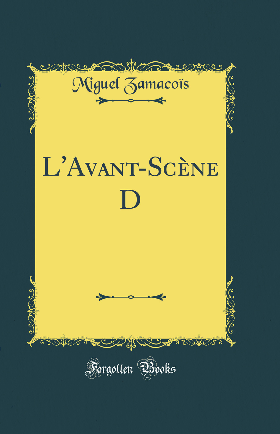 L'Avant-Scène D (Classic Reprint)