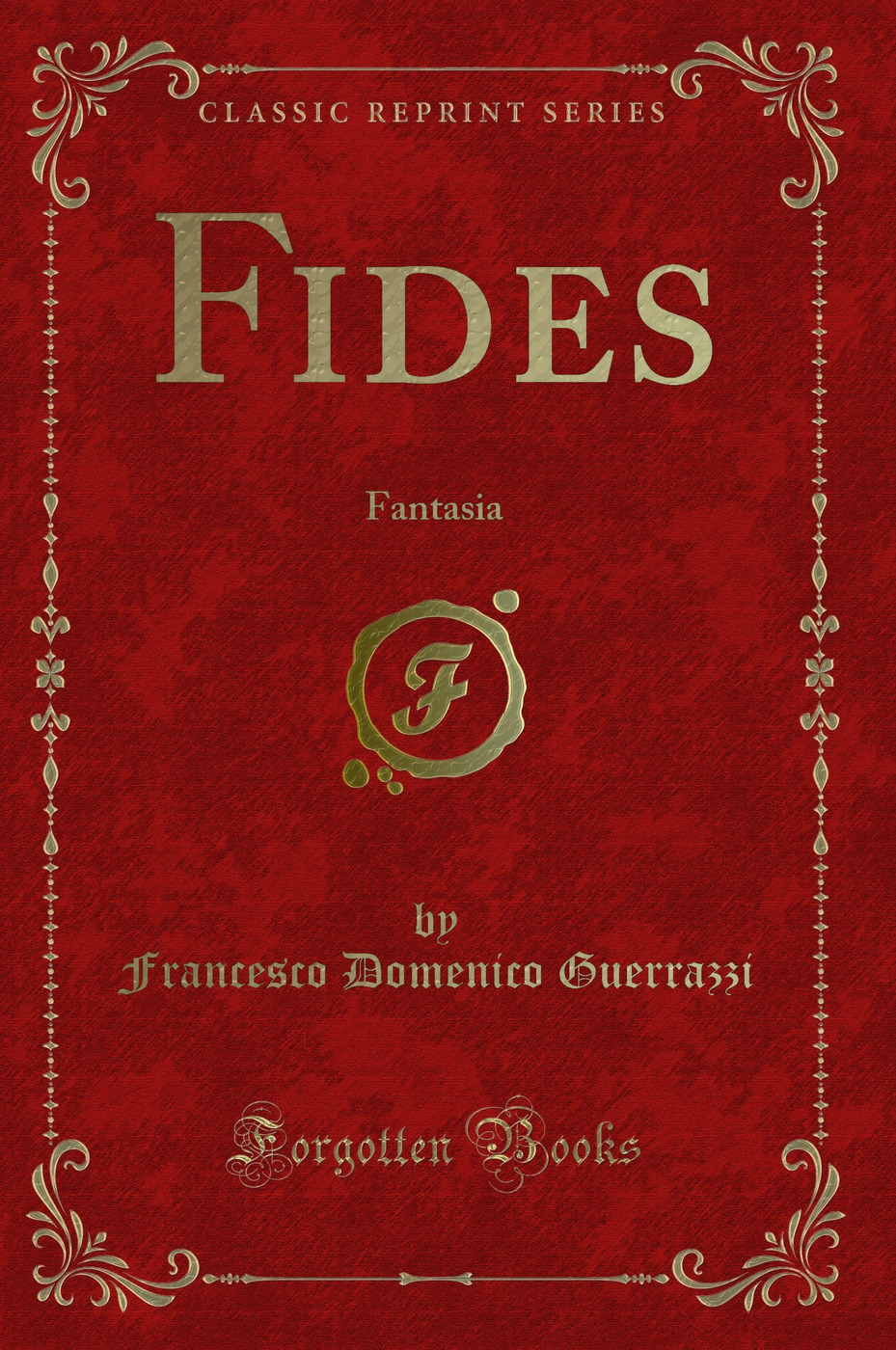 Fides: Fantasia (Classic Reprint)