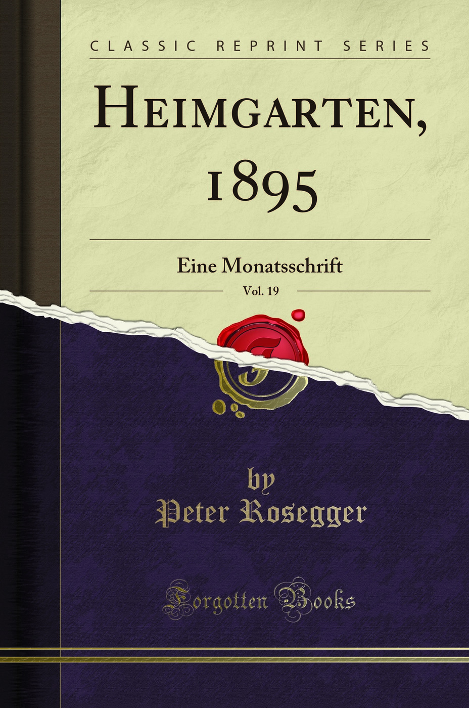 Heimgarten, 1895, Vol. 19: Eine Monatsschrift (Classic Reprint)