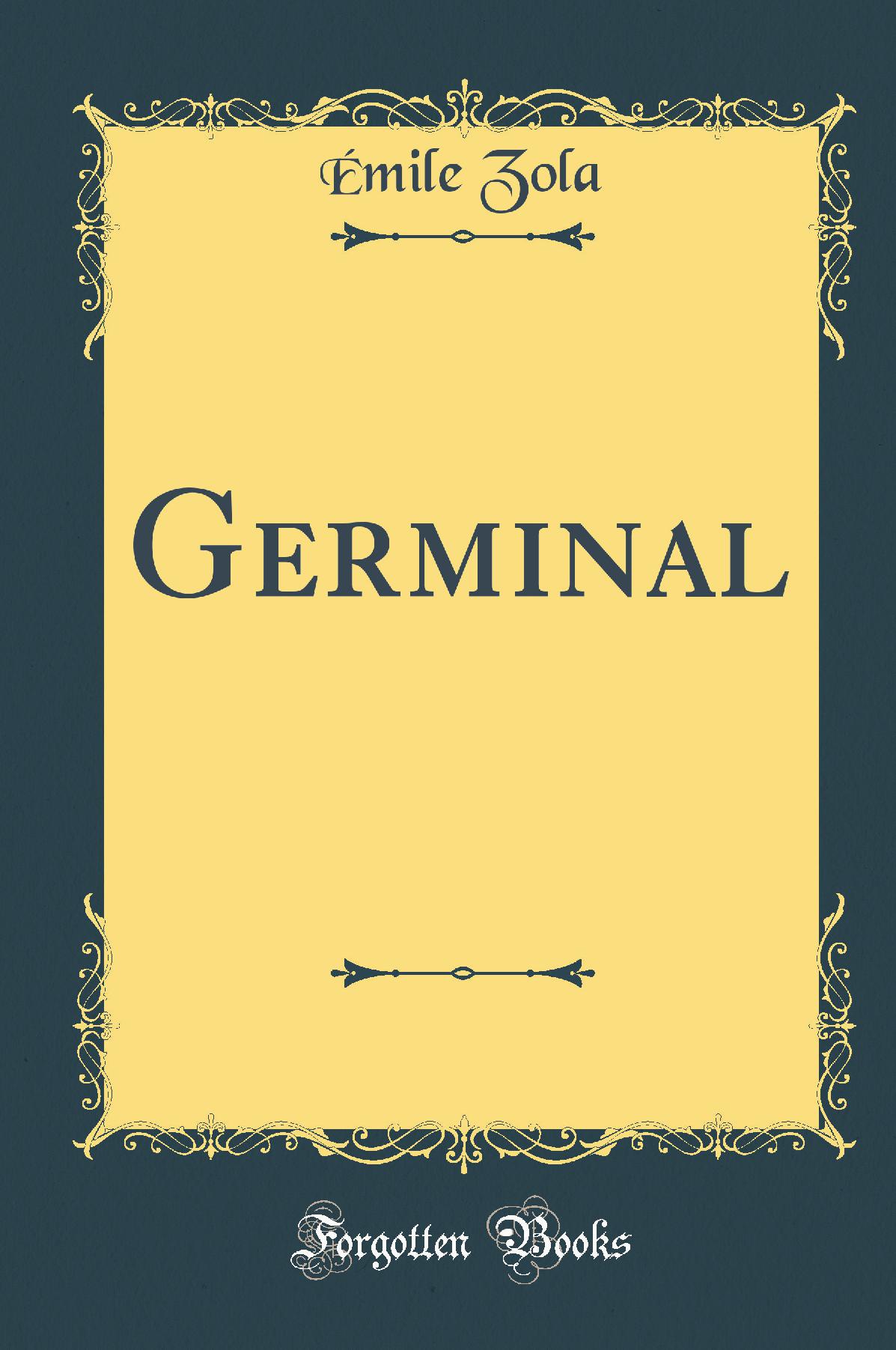 Germinal (Classic Reprint)