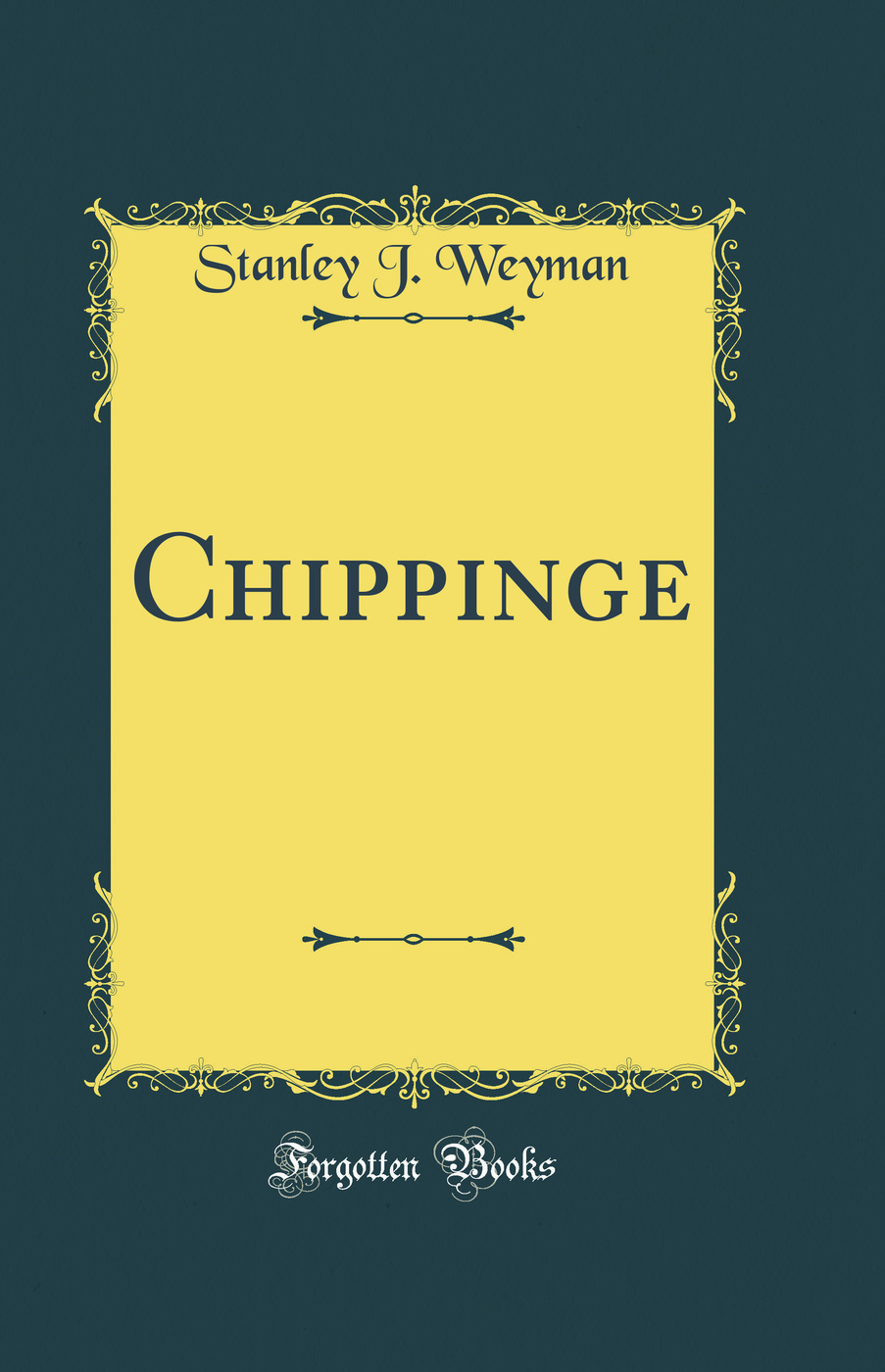 Chippinge (Classic Reprint)