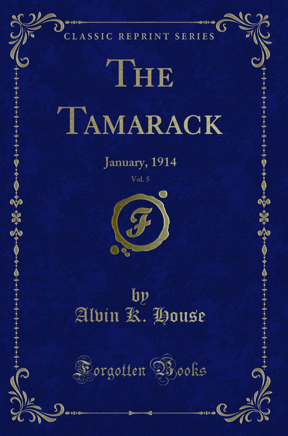 The Tamarack, Vol. 5: January, 1914 (Classic Reprint)