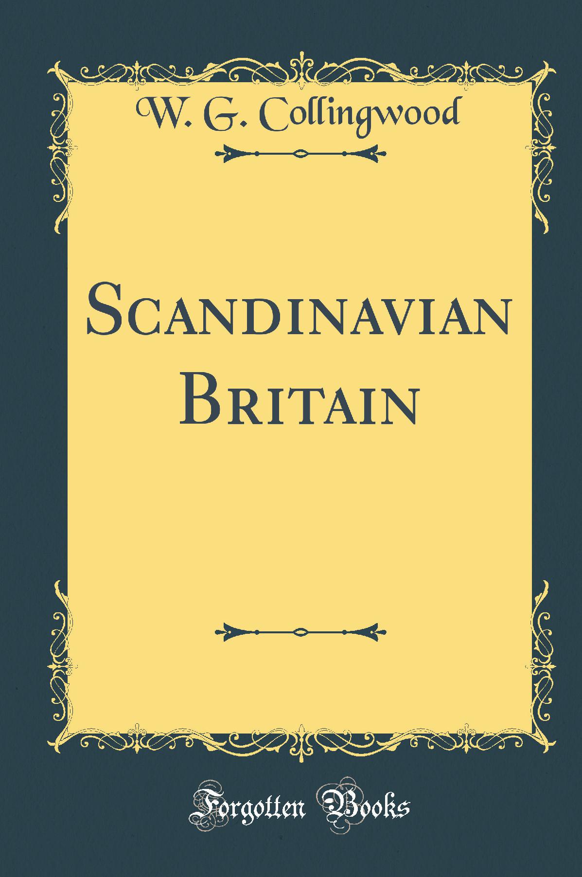 Scandinavian Britain (Classic Reprint)