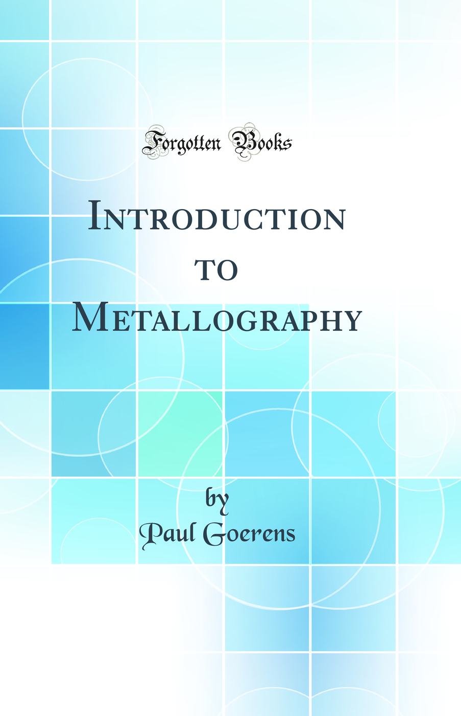 Introduction to Metallography (Classic Reprint)