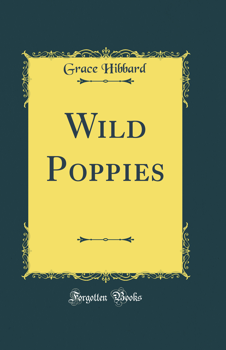 Wild Poppies (Classic Reprint)