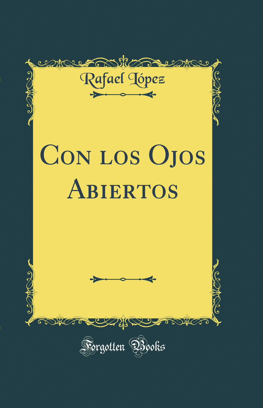 Con los Ojos Abiertos (Classic Reprint)