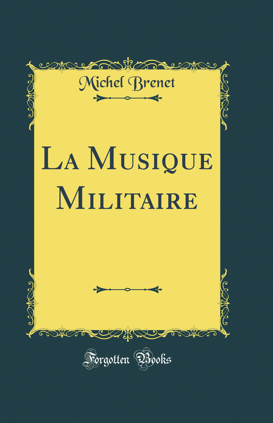 La Musique Militaire (Classic Reprint)