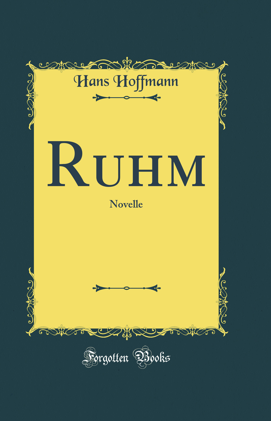Ruhm: Novelle (Classic Reprint)