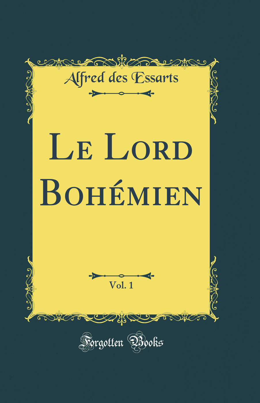 Le Lord Bohémien, Vol. 1 (Classic Reprint)