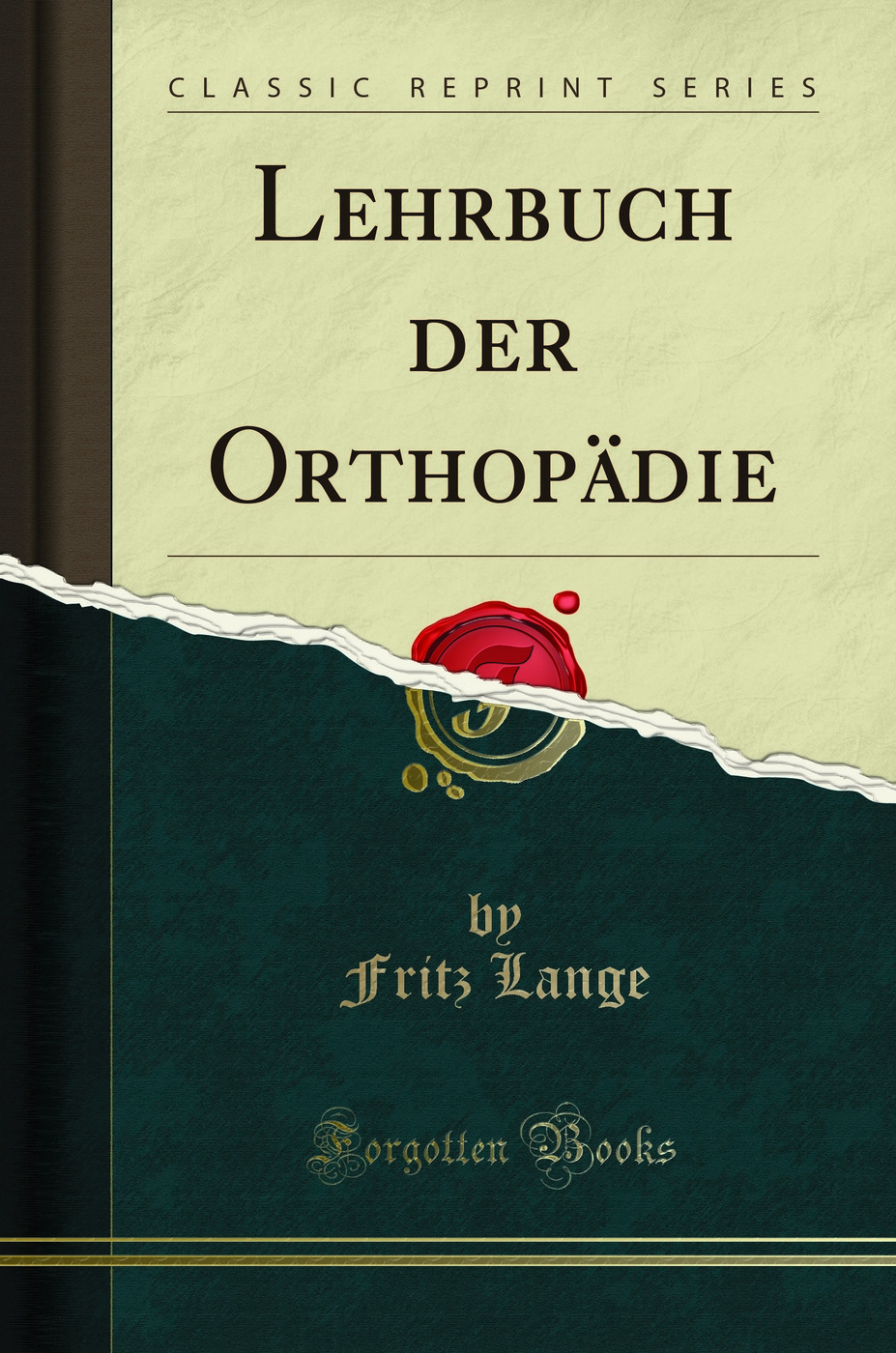 Lehrbuch der Orthopädie (Classic Reprint)