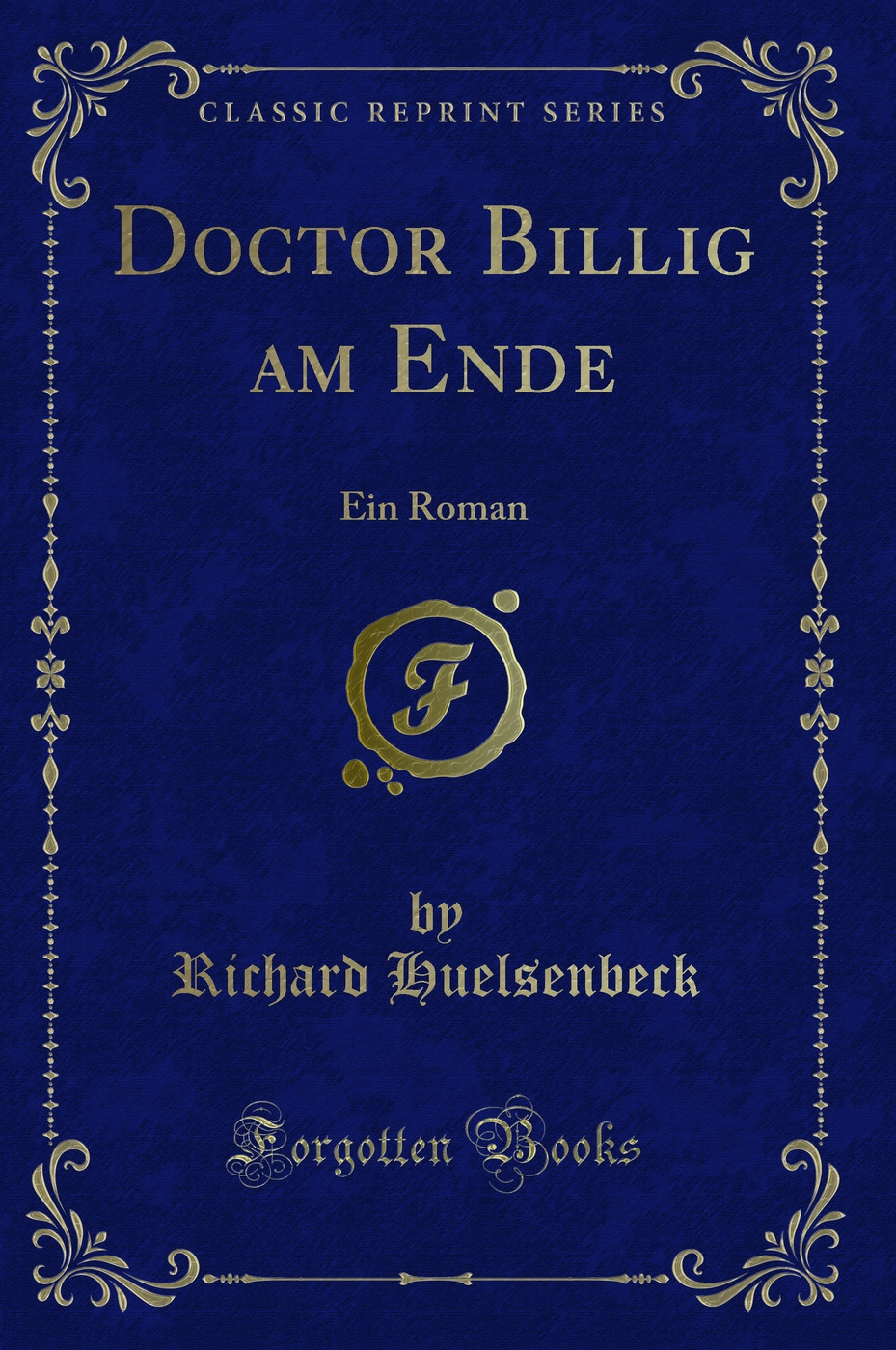 Doctor Billig am Ende: Ein Roman (Classic Reprint)