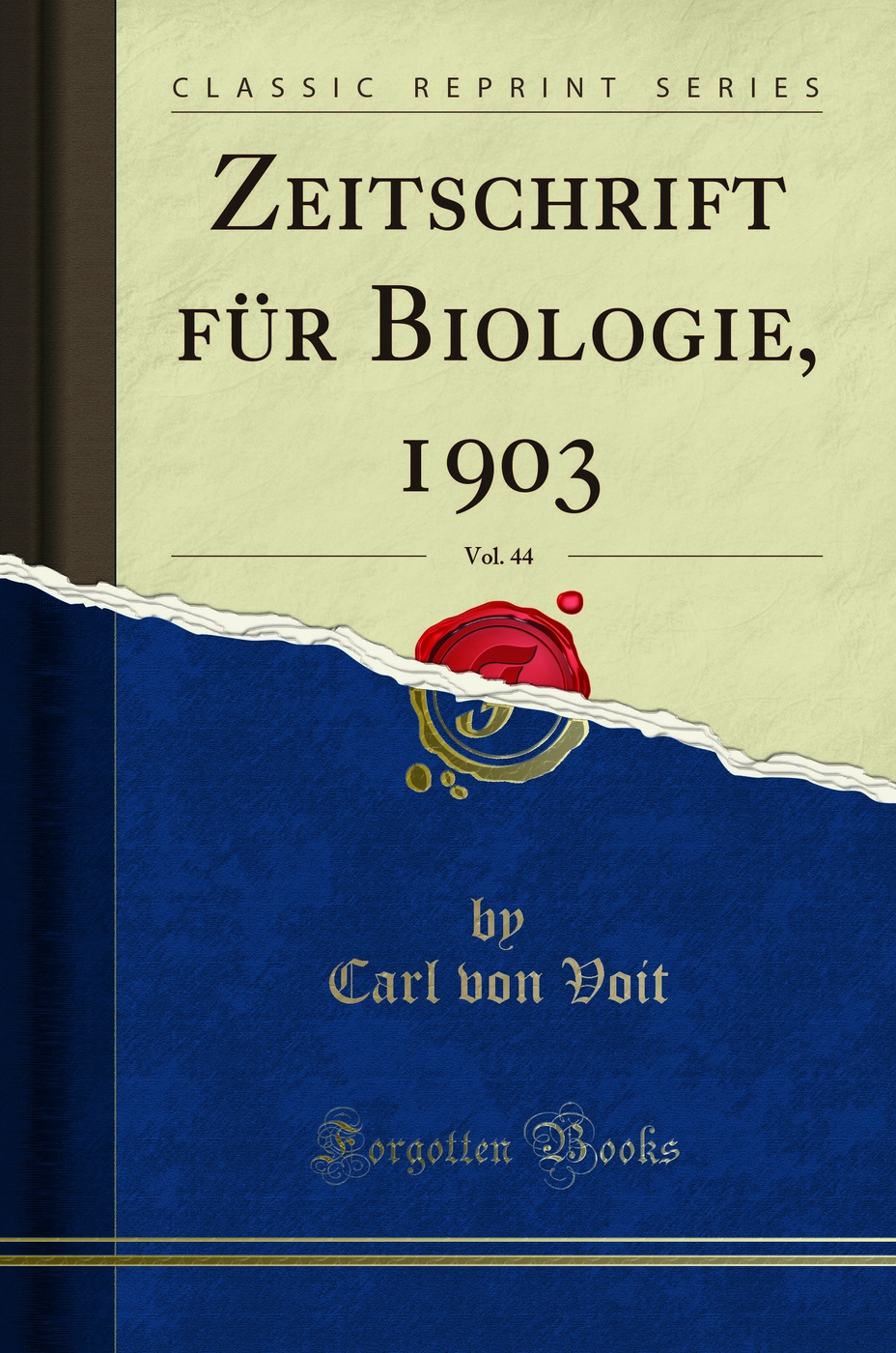 Zeitschrift für Biologie, 1903, Vol. 44 (Classic Reprint)