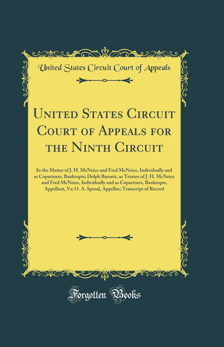 United States Circuit Court of Appeals for the Ninth Circuit: In the Matter of J. H. McNeice and Fred McNeice, Individually and as Copartners, Bankrupts; Dolph Barnett, as Trustee of J. H. McNeice and Fred McNeice, Individually and as Copartners, Bankrupt