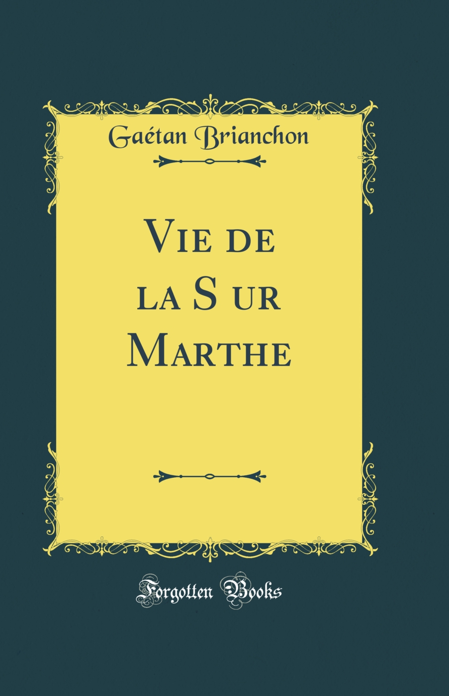 Vie de la Sœur Marthe (Classic Reprint)