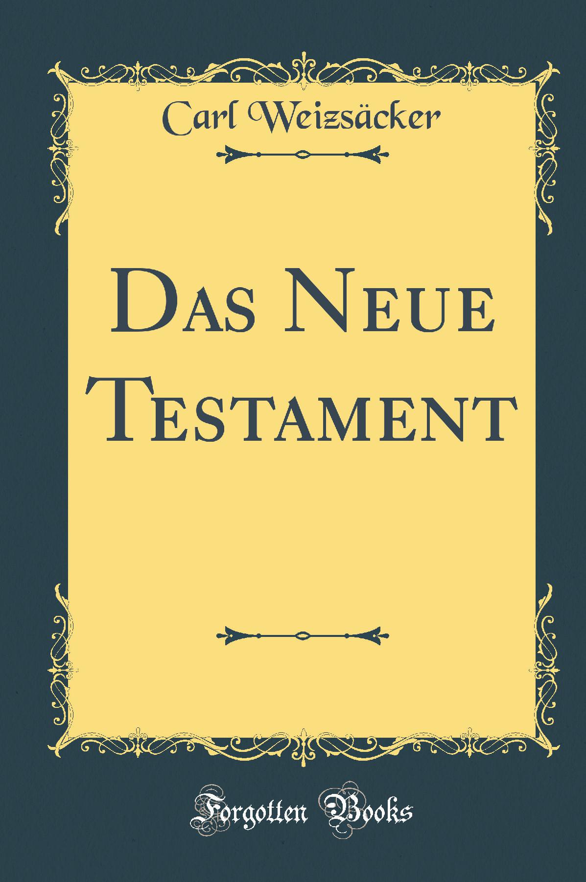 Das Neue Testament (Classic Reprint)