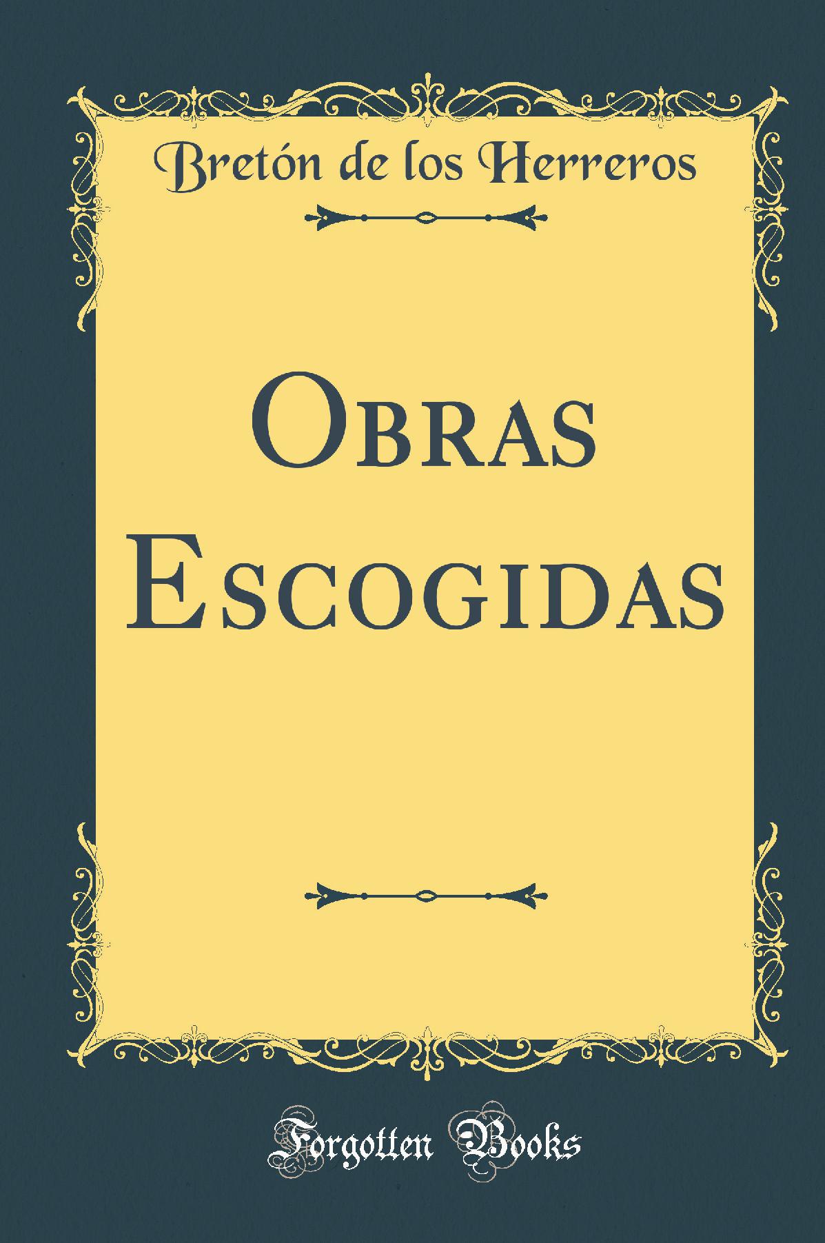 Obras Escogidas (Classic Reprint)