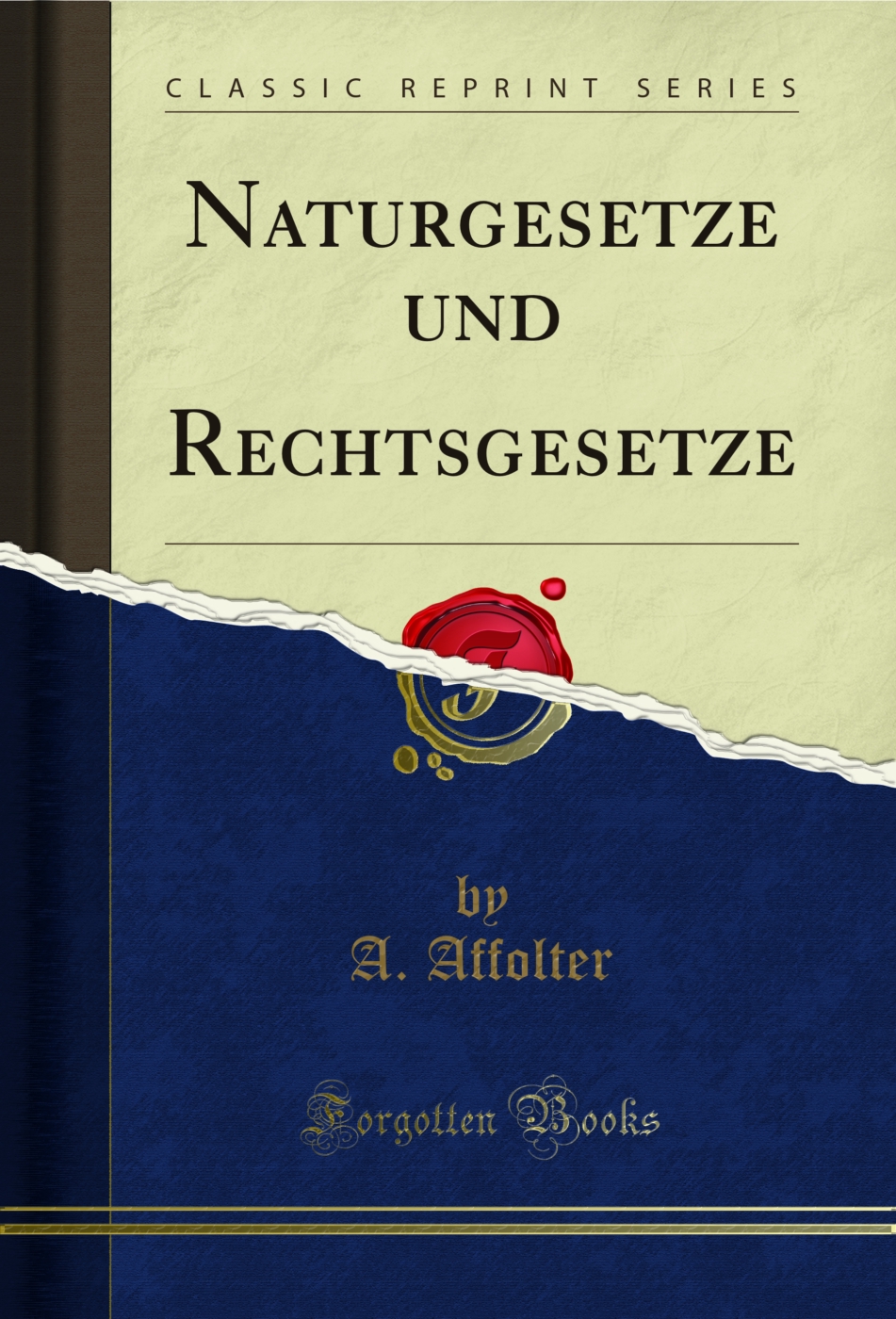 Naturgesetze und Rechtsgesetze (Classic Reprint)