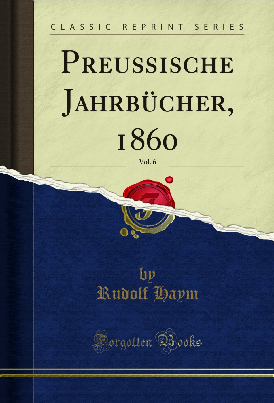 Preußische Jahrbücher, 1860, Vol. 6 (Classic Reprint)