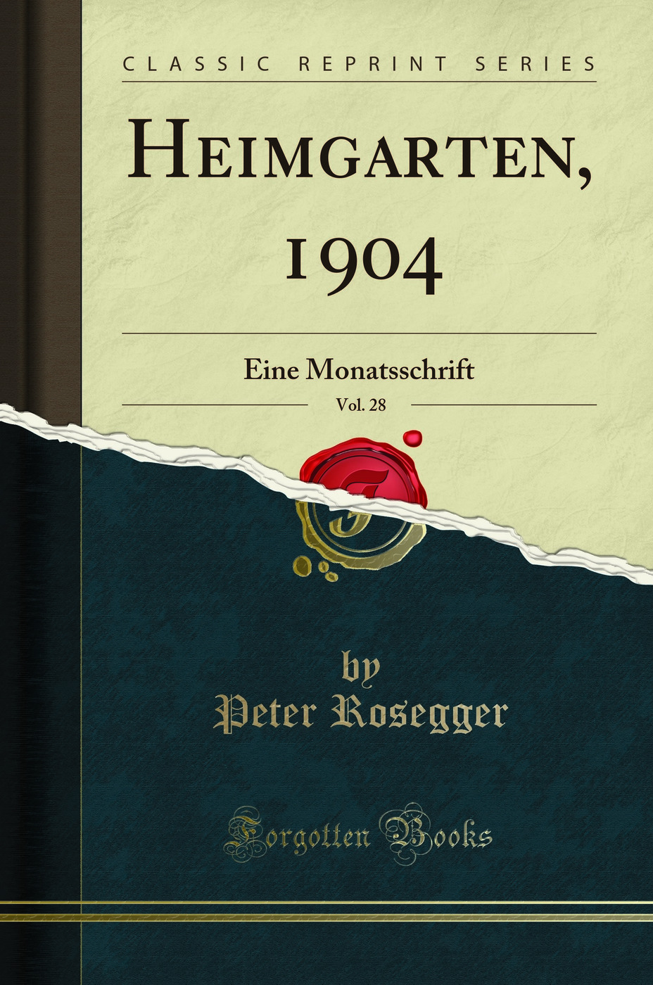 Heimgarten, 1904, Vol. 28: Eine Monatsschrift (Classic Reprint)