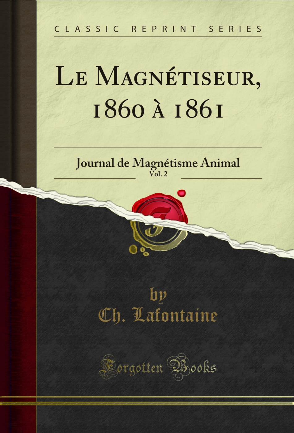 Le Magnétiseur, 1860 à 1861, Vol. 2: Journal de Magnétisme Animal (Classic Reprint)