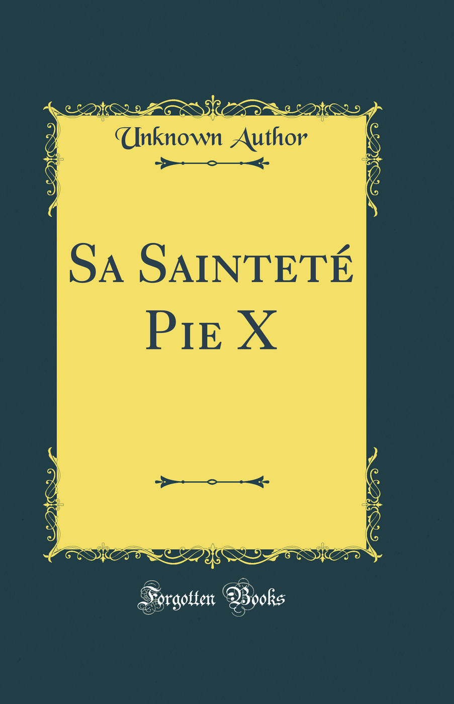 Sa Sainteté Pie X (Classic Reprint)