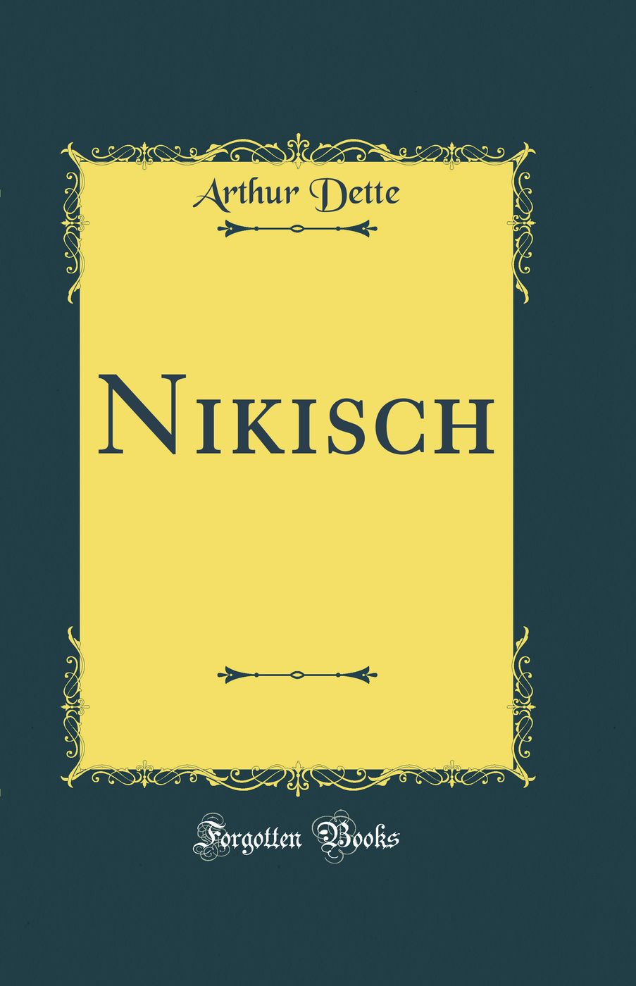 Nikisch (Classic Reprint)
