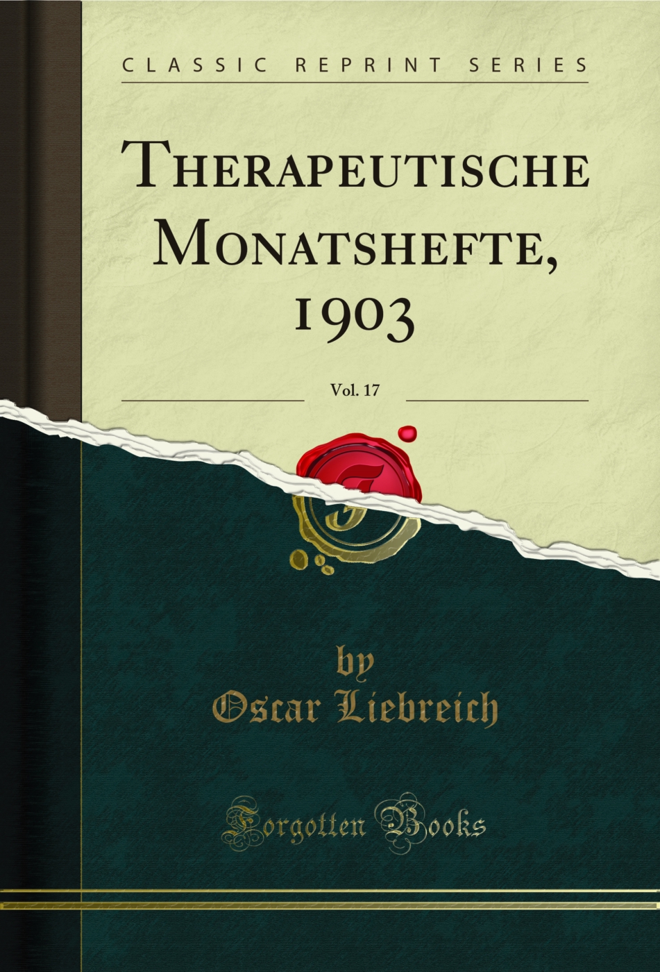 Therapeutische Monatshefte, 1903, Vol. 17 (Classic Reprint)