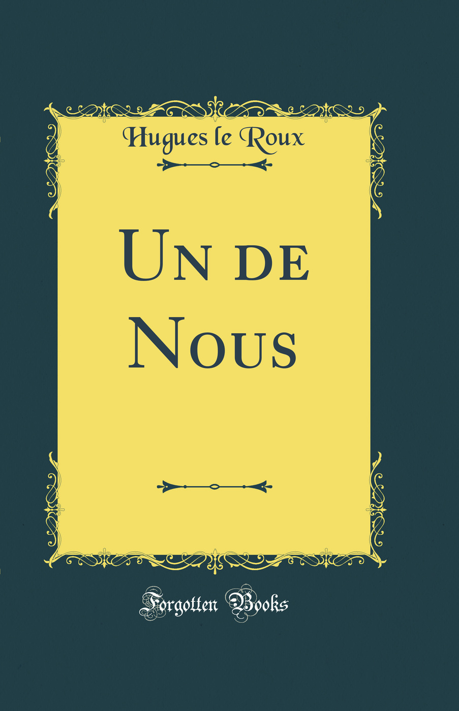 Un de Nous (Classic Reprint)