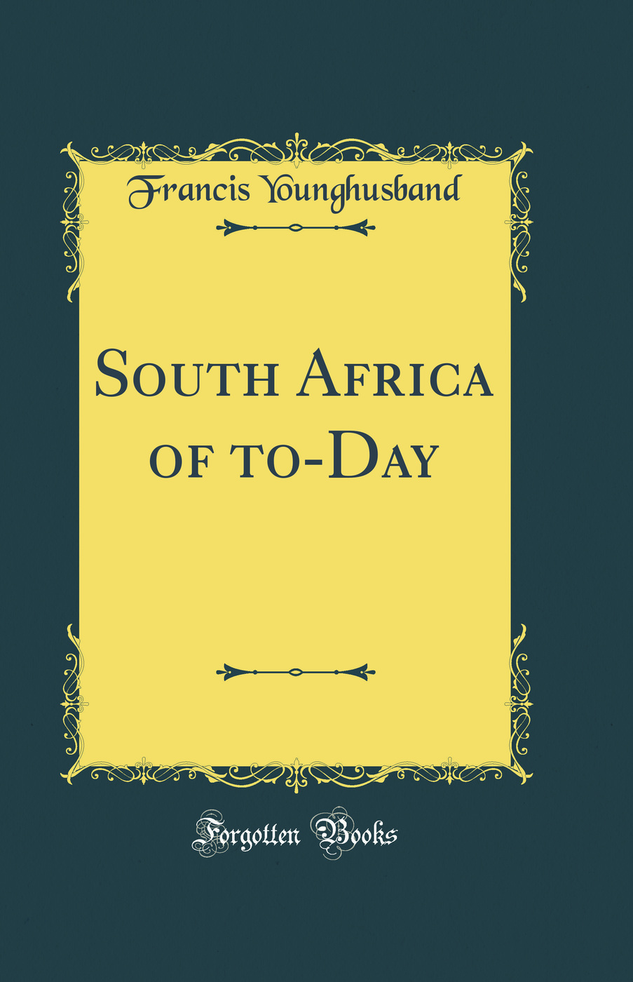 South Africa of to-Day (Classic Reprint)