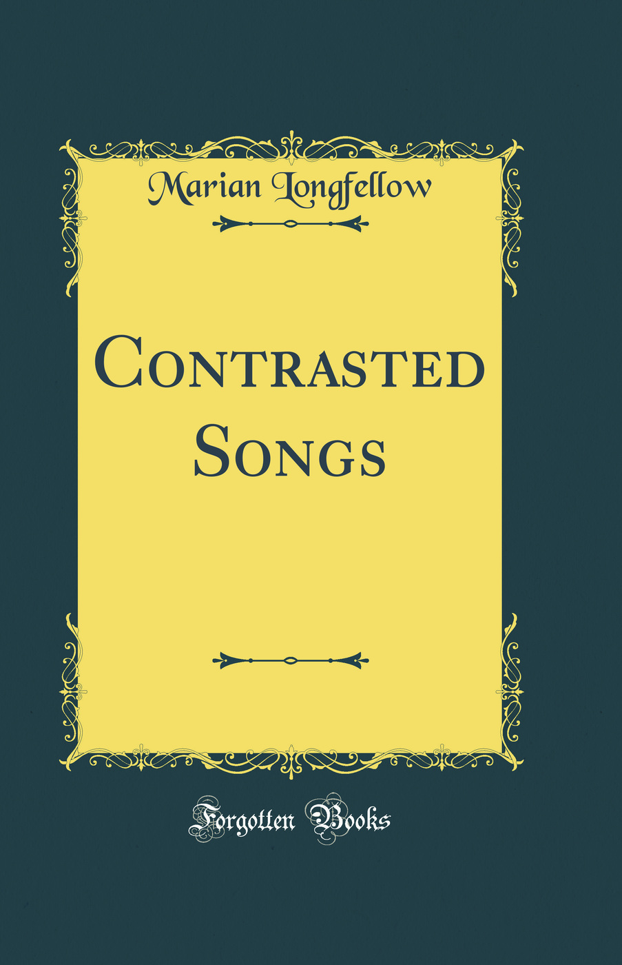 Contrasted Songs (Classic Reprint)