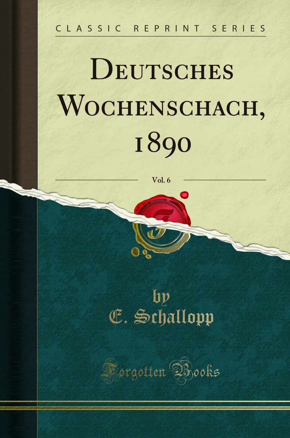Deutsches Wochenschach, 1890, Vol. 6 (Classic Reprint)