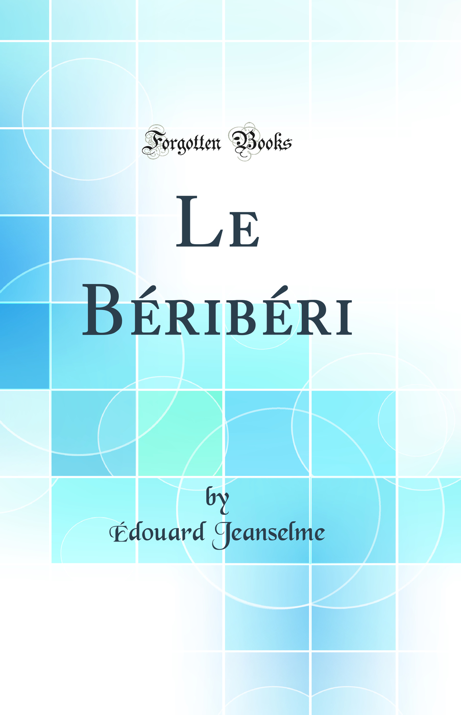 Le Béribéri (Classic Reprint)