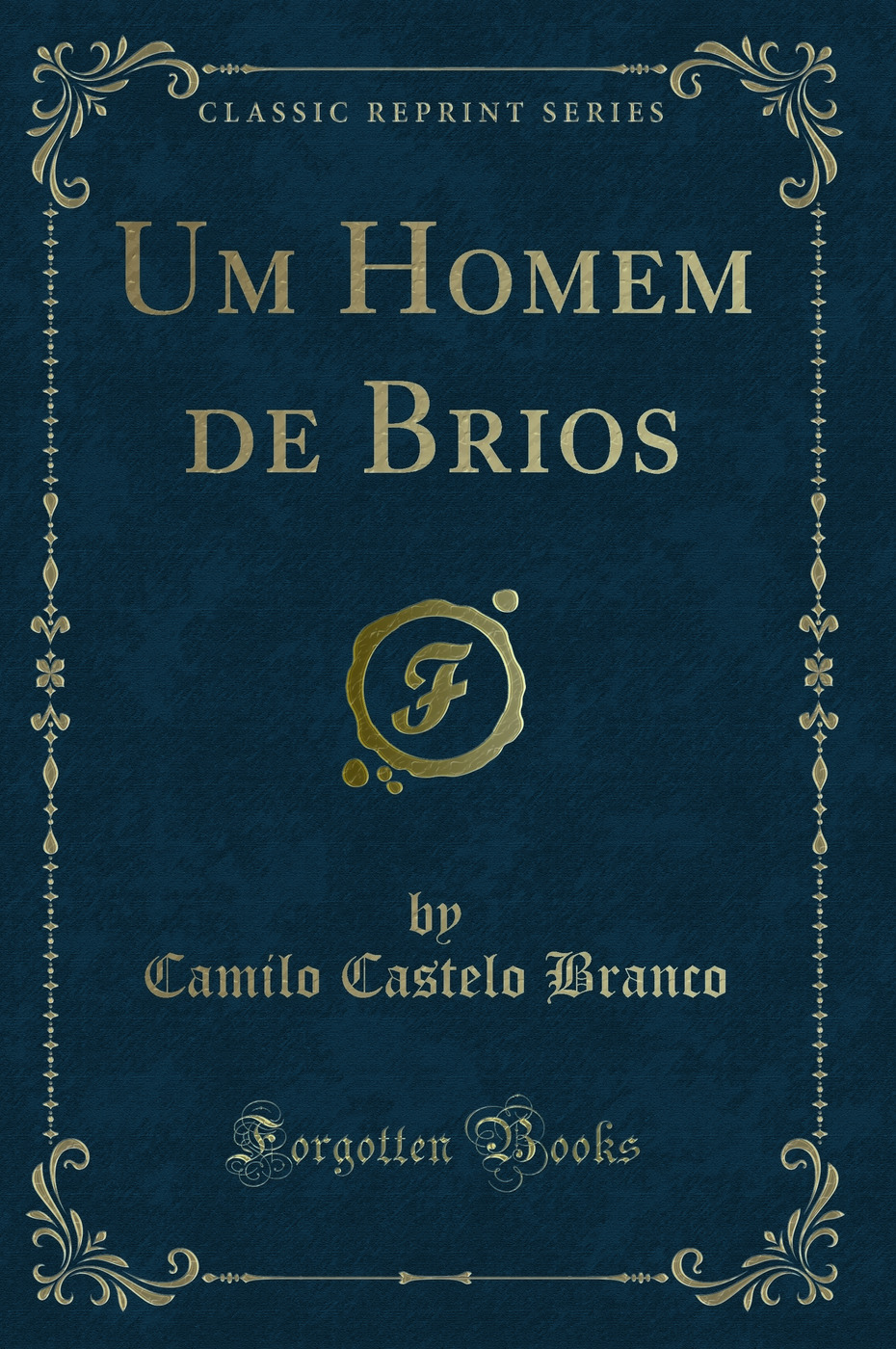 Um Homem de Brios (Classic Reprint)