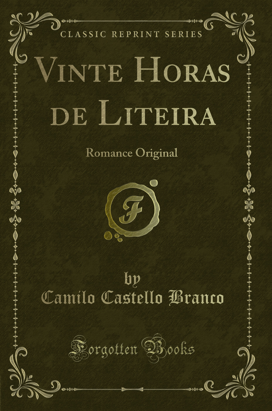 Vinte Horas de Liteira: Romance Original (Classic Reprint)