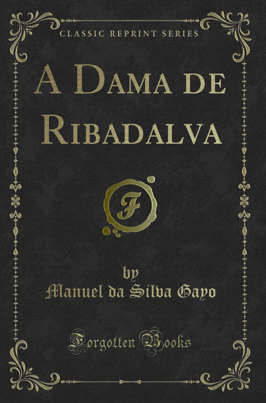 A Dama de Ribadalva (Classic Reprint)