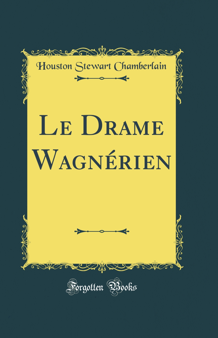 Le Drame Wagnérien (Classic Reprint)