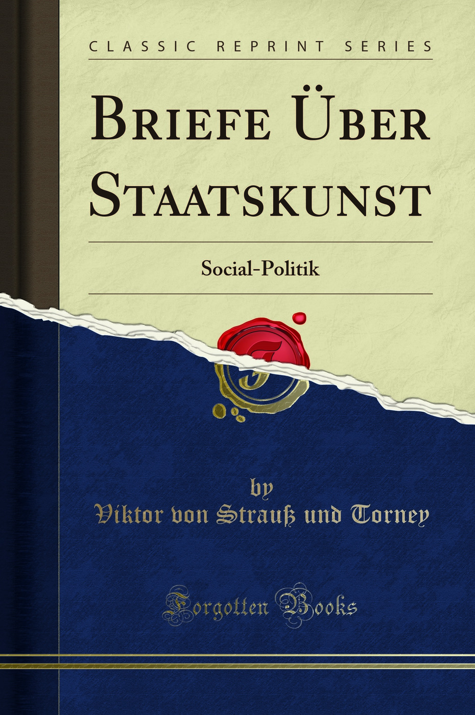 Briefe Über Staatskunst: Social-Politik (Classic Reprint)