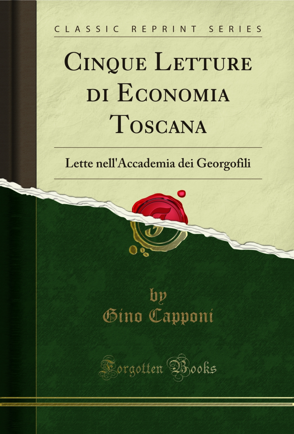 Cinque Letture di Economia Toscana: Lette nell'Accademia dei Georgofili (Classic Reprint)