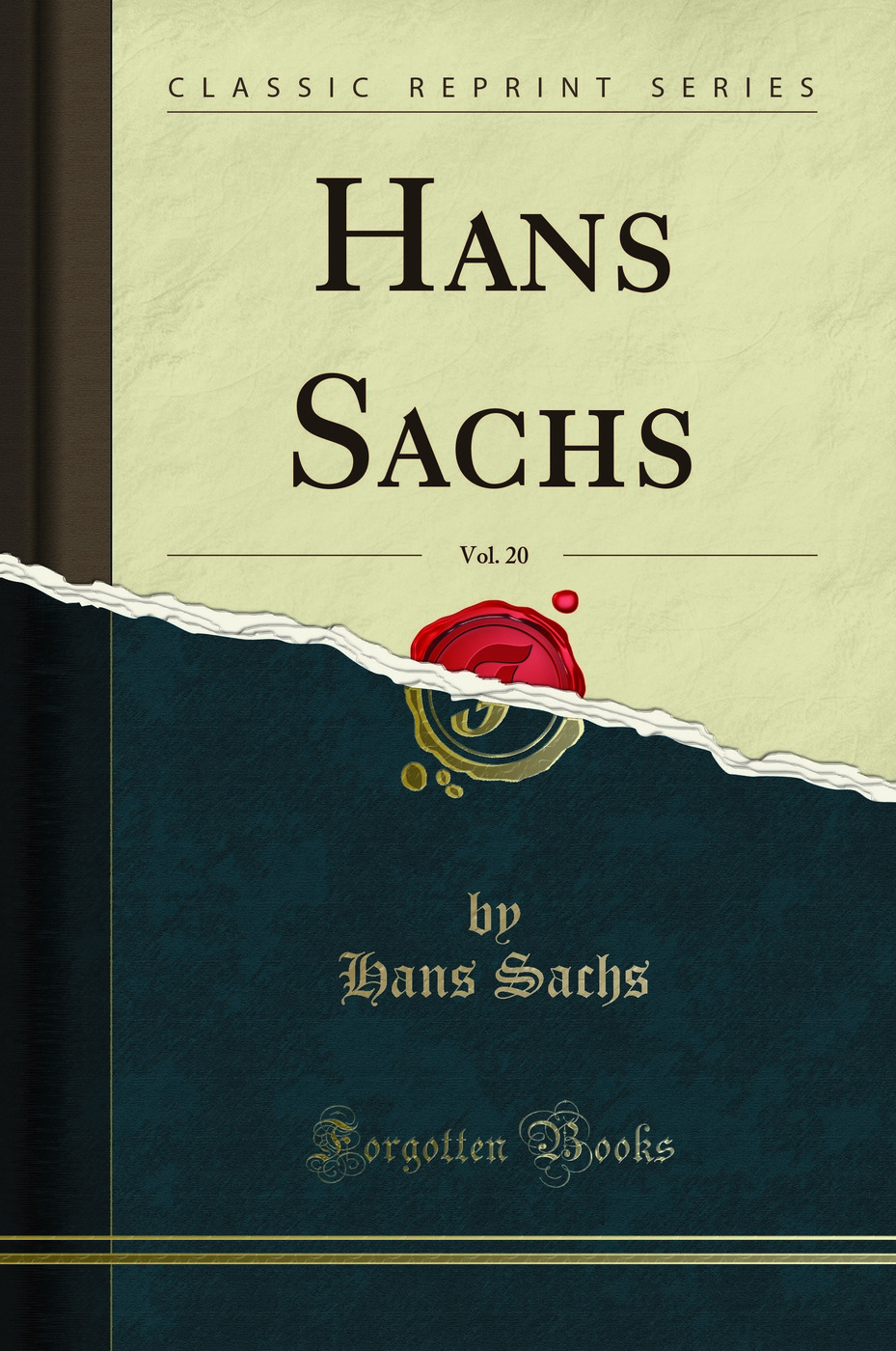 Hans Sachs, Vol. 20 (Classic Reprint)