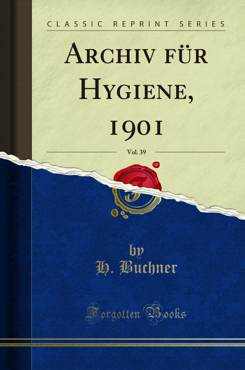 Archiv für Hygiene, 1901, Vol. 39 (Classic Reprint)